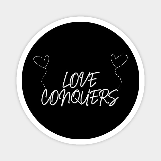 Love conquers Magnet by Art ucef
